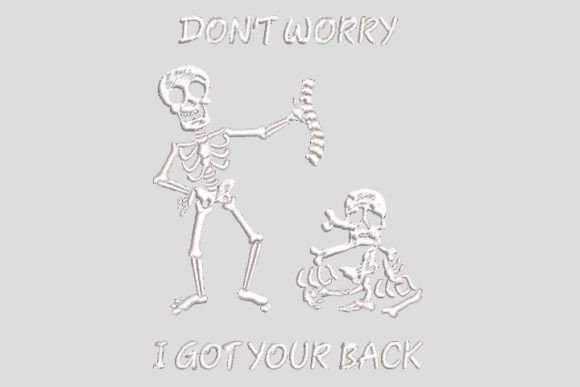 Don’t Worry I Got Your Back Skeleton Review